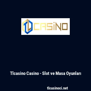 Tlcasino Casino - Slot ve Masa Oyunları
